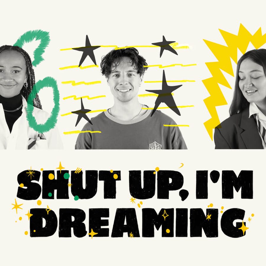 Shut Up I'm Dreaming poster, with head and shoulder photos of three people with graphics overlaid around them.